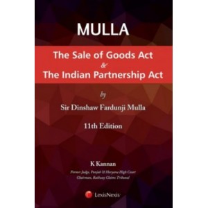 Mulla's The Sale of Goods Act and The Indian Partnership Act by Justice K. Kannan | Lexisnexis